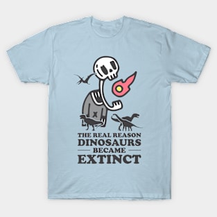 Why dinosaurs went extinct. T-Shirt